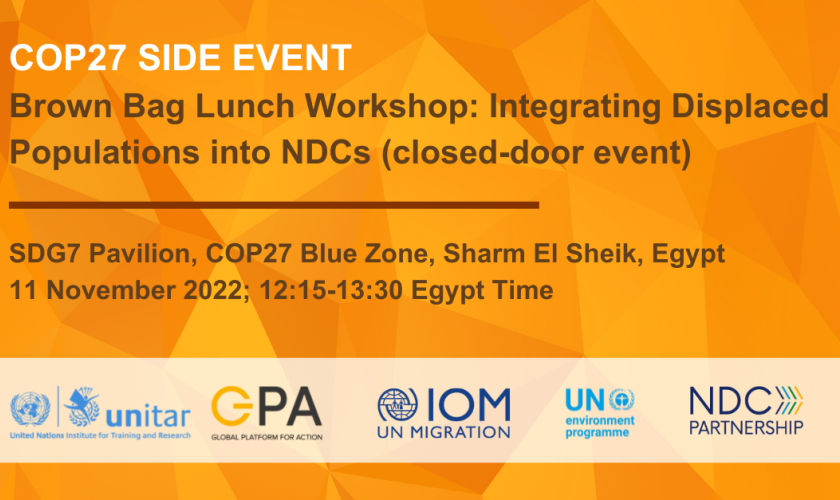  #COP27 Brown Bag Lunch Workshop: Integrating Displaced Populations into NDCs – Closed-door event
