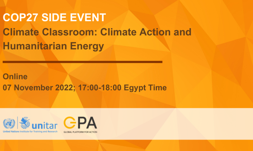 #COP27 UNITAR Climate Classroom: Climate action and Humanitarian Energy