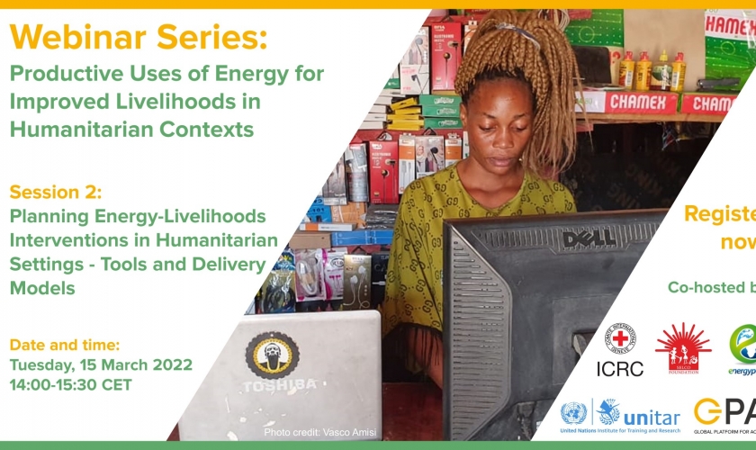 Planning Energy-Livelihoods Interventions in Humanitarian Settings - Tools and Delivery Models